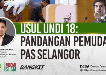 USUL UNDI 18: PANDANGAN PEMUDA PAS SELANGOR