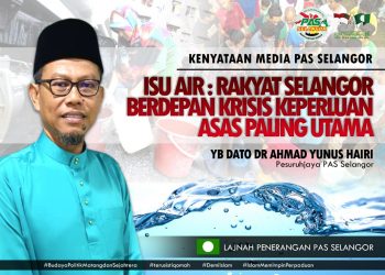 ISU AIR: RAKYAT SELANGOR BERDEPAN KRISIS KEPERLUAN ASAS PALING UTAMA
