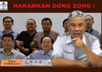 DONG ZONG ORGANISASI RASIS PERLU DIHAPUSKAN – UMMAH