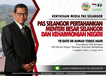 PAS SELANGOR PERTAHANKAN MENTERI BESAR SELANGOR DAN KEHARMONIAN NEGERI