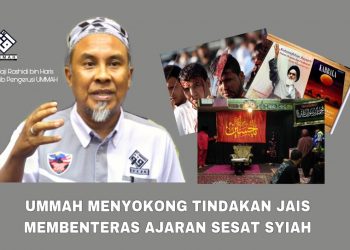 UMMAH MENYOKONG TINDAKAN JAIS MEMBENTERAS AJARAN SESAT SYIAH