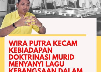 WIRA PUTRA KECAM KEBIADAPAN DOKTRINASI MURID MENYANYI LAGU KEBANGSAAN DALAM BAHASA CINA