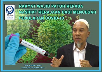 WAJIB PATUH NASIHAT KERAJAAN, CEGAH PENULARAN COVID-19