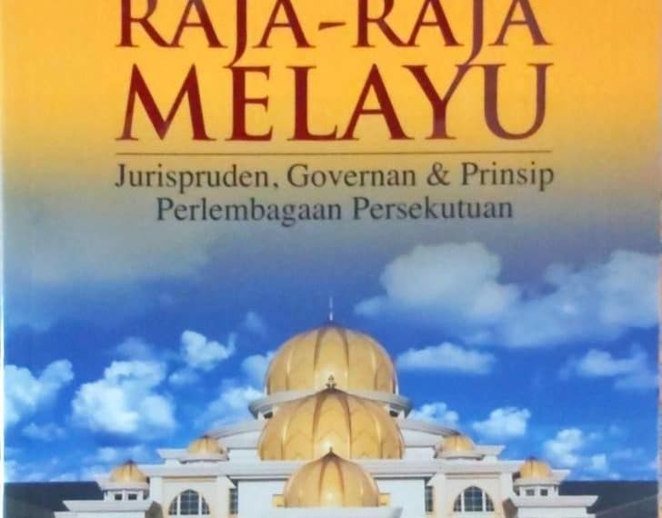 Hukum Kanun Negeri Negeri Melayu Masih Berkuat Kuasa Dalam Kerangka Perkara 162 Perlembagaan Persekutuan Editor Malaysia