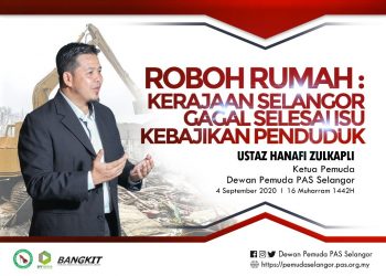 ROBOH RUMAH: KERAJAAN SELANGOR GAGAL SELESAI ISU KEBAJIKAN PENDUDUK