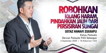 ROBOHKAN KILANG HARAM, PINDAHKAN JAUH DARI PERSISIRAN SUNGAI