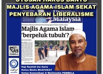 UTUSAN HARUS BANTU MAJLIS AGAMA ISLAM SEKAT PENYEBARAN LIBERALISME