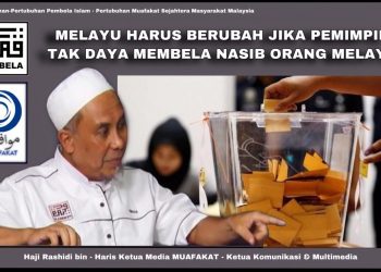 MELAYU HARUS BERUBAH JIKA PEMIMPIN TIDAK BERDAYA MEMBELA NASIB ORANG MELAYU