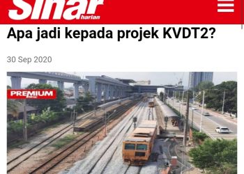 KENAPA MASIH ADA PIHAK PERTIKAI KERAJAAN HENTIKAN PROJEK KVDT2?