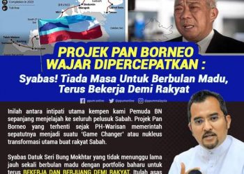 PROJEK LEBUHRAYA PAN BORNEO WAJAR DIPERCEPATKAN – ASYRAF WAJDI