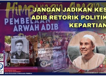 JANGAN JADIKAN KES ADIB RETORIK POLITIK KEPARTIAN