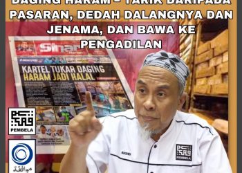 DAGING HARAM: TARIK DARIPADA PASARAN, DEDAH DALANGNYA DAN JENAMA, BAWA KE PENGADILAN