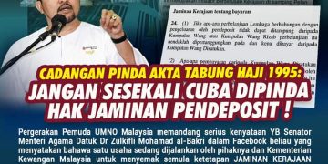 CADANGAN PINDA AKTA TABUNG HAJI 1995: JANGAN SESEKALI CUBA DIPINDA HAK JAMINAN PENDEPOSIT