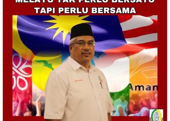 MELAYU TIDAK PERLU BERSATU TETAPI PERLU BERSAMA