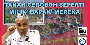 PENCEROBOH CINA KAWAL TANAH CEROBOH SEPERTI MILIK ‘BAPAK’ MEREKA