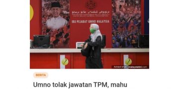 UMNO KONSISTEN TOLAK JAWATAN TPM DAN KERJASAMA DENGAN BERSATU
