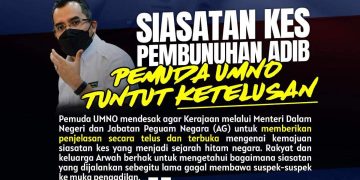 KES BUNUH ADIB: PEMUDA UMNO TUNTUT KETELUSAN DALAM SIASATAN, IKTIRAF ALLAHYARHAM SEBAGAI WIRA NEGARA