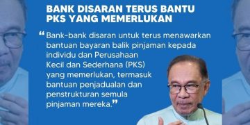 PERDANA MENTERI SARAN SEKTOR PERBANKAN BANTU PEMINJAM, PKS YANG MEMERLUKAN
