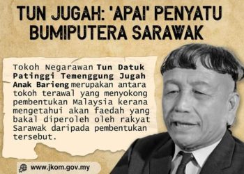 TUN JUGAH: ‘APAI’ PENYATU BUMIPUTERA SARAWAK